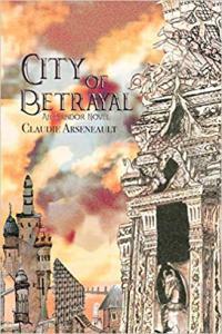 City of Betrayal by Claudie Arseneault EPUB