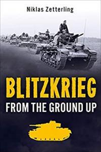 Blitzkrieg From the Ground Up by Niklas Zetterling EPUB
