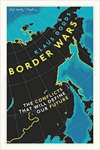 Border Wars The Conflicts of Tomorrow by Klaus Dodds EPUB
