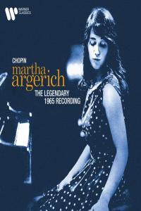 Chopin The Legendary 1965 Recording Martha Argerich 2021 Remastered Version