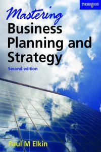 Mastering Business Planning and Strategy 2nd Edition