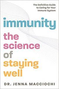 Immunity The Science of Staying Well by Dr Jenna Macciochi EPUB