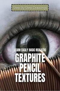 Learn Easily Basic Realistic Graphite Pencil Textures Step By Step Drawings FreeCourseWeb