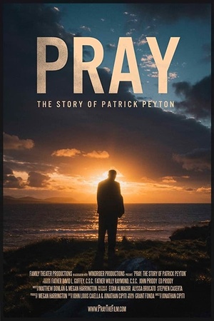Pray: The Story of Patrick Peyton 2020 1080p web YTS