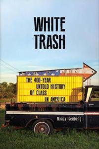 White Trash The 400 Year Untold History of Class in America by Nancy Isenberg EPUB