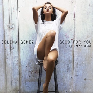 Selena Gomez Good For You feat A AP Rocky 2015 MP3 Single VBUc