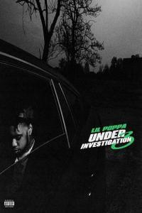 Lil Poppa Under Investigation 3 2022 Mp3 320kbps PMEDIA