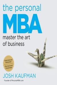The Personal MBA Master the Art of Business Josh Kaufman 2012 Business Audiobook miok