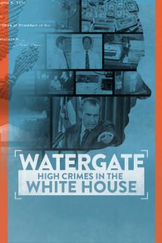 Watergate: High Crimes in the White House 2022 720p web YTS