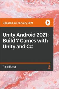 Unity Android 2021 Build 7 Games with Unity and C