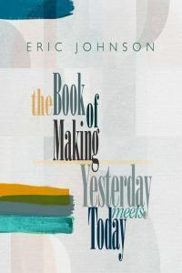 Eric Johnson The Book of Making Yesterday Meets Today 2022 Mp3 320kbps PMEDIA