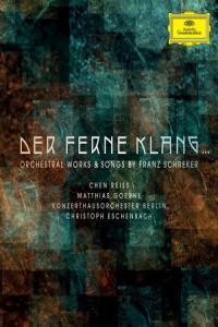 Konzerthausorchester Berlin Der ferne Klang Orchestral Works Songs by Franz Schreker 20