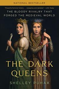 The Dark Queens The Bloody Rivalry That Forged the Medieval World by Shelley Puhak EPUB
