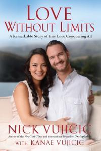 Love Without Limits A Remarkable Story of True Love Conquering All by Nick Vujicic EPUB