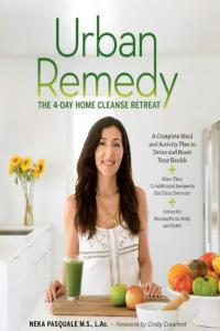 Urban Remedy The 4 Day Home Cleanse Retreat
