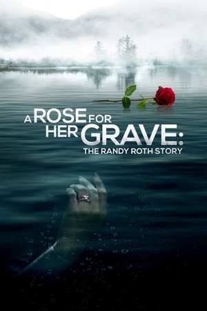 A Rose for Her Grave: The Randy Roth Story 2023 1080p web YTS