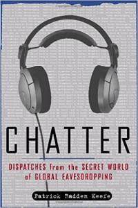 Chatter Uncovering the Echelon Surveillance Network and the Secret World of Global Eavesdropping by