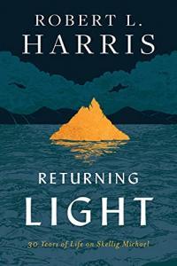 Returning Light 30 Years of Life on Skellig Michael by Robert L Harris EPUB