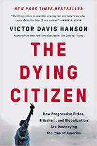 Dying Citizen by Victor Davis Hanson MOBI