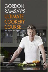 Gordon Ramsay s Ultimate Cookery Course
