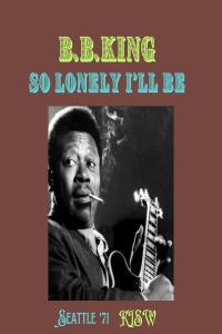 B B King So Lonely I ll Be Live Seattle 71 2023 FLAC PMEDIA