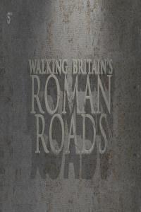 Ch5 Walking Britains Roman Roads 1of6 Watling Street 1080p HDTV x265 AAC MVGroup org mkv