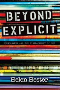 Beyond Explicit Pornography And The Displacement Of Sex By Helen Hester