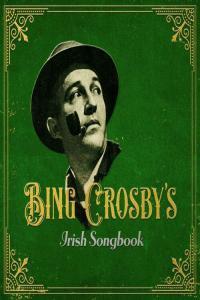 Bing Crosby Bing Crosby s Irish Songbook 2023 Mp3 320kbps PMEDIA
