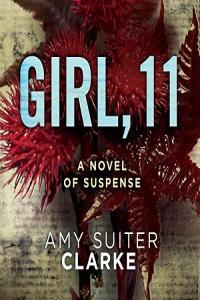 Girl 11 Amy Suiter Clarke 2021 Thriller Audiobook miok