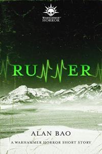 Runner Warhammer Horror Short Story by Alan Bao