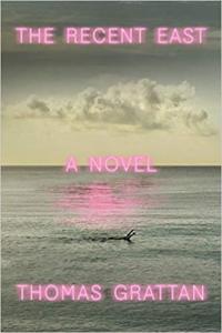 The Recent East A Novel by Thomas Grattan EPUB