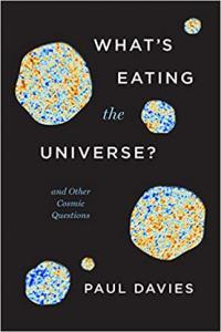 What s Eating the Universe And Other Cosmic Questions by Paul Davies EPUB