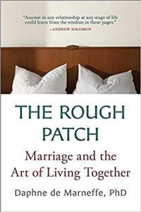 The Rough Patch Marriage and the Art of Living Together by Daphne de Marneffe EPUB