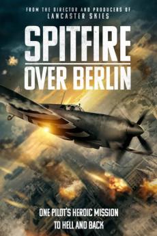 Spitfire Over Berlin 2022 720p web YTS