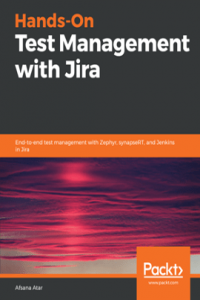 Hands On Test Management with Jira End to end Test Management with Zephyr SynapseRT and Jenkins