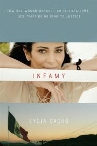 Infamy How One Woman Brought an International Sex Trafficking Ring to Justice