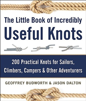 The Little Book of Incredibly Useful Knots 200 Practical Knots for Sailors Climbers Campers and Other Adventurers 2016 Epub Gooner