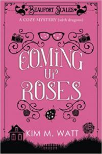 Coming Up Roses by Kim M Watt EPUB