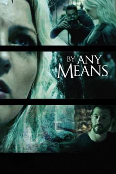 By Any Means 2017 720p web YTS