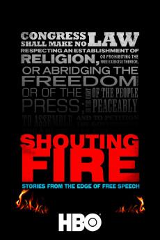 Shouting Fire: Stories from the Edge of Free Speech 2009 720p web YTS
