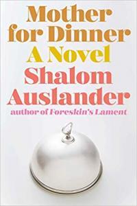 Mother for Dinner by Shalom Auslander EPUB