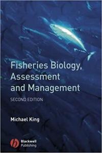 Fisheries Biology Assessment and Management by Michael King PDF