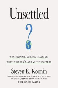 Unsettled Steven E Koonin 2021 Science Audiobook miok