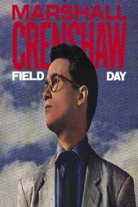 Marshall Crenshaw Field Day 2023 Remastered Version 2023 24Bit 96kHz FLAC PMEDIA