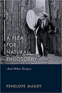 A Plea for Natural Philosophy And Other Essays by Penelope Maddy PDF