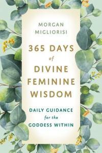 365 Days of Divine Feminine Wisdom Daily Guidance for the Goddess Within DevCourseWeb