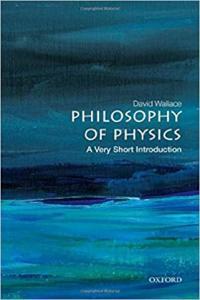 Philosophy of Physics A Very Short Introduction by David Wallace PDF
