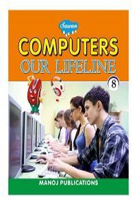Computers Our Lifeline Class 8 School Book