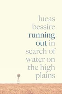 Running Out In Search of Water on the High Plains by Lucas Bessire EPUB