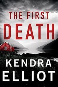 The First Death by Kendra Elliot EPUB